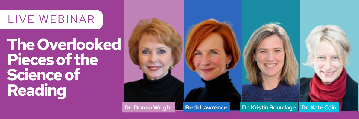 Live Webinar: The Overlooked Pieces of the Science of Reading
