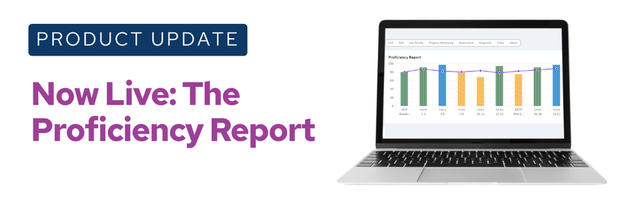 Product Update: The Proficiency Report