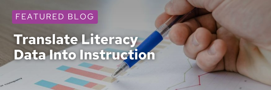 Translate Literacy Data Into Instruction (1)